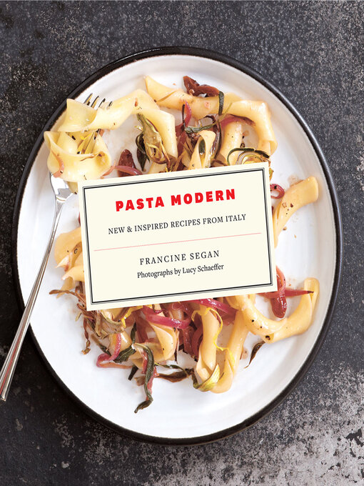 Title details for Pasta Modern by Francine Segan - Available